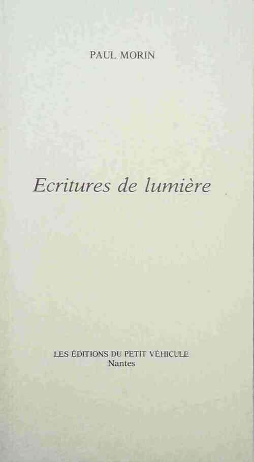 Ecritures de lumière - Paul Morin - Livre