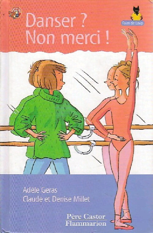 Danser ? Non merci ! - Adèle Géras, Claude Millet, Denise Millet - Livre