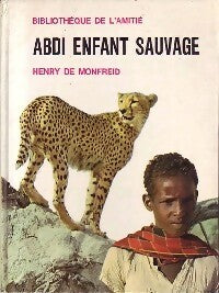 Abdi enfant sauvage - Henry De Monfreid - Livre