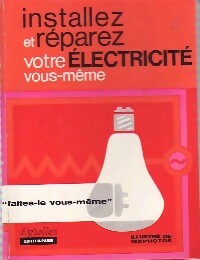 Installez et réparez votre électricité - Jean Rovière - Livre