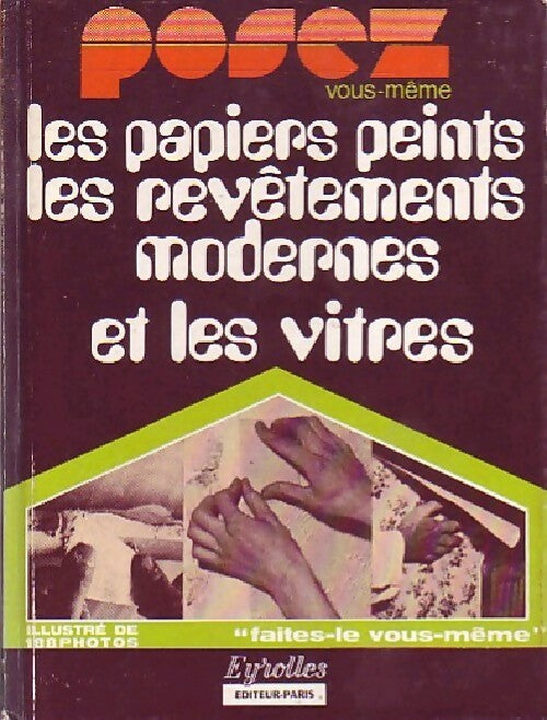 Posez papiers peints, revêtement modernes et vitres - Jean Rovière - Livre