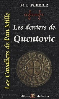 Les cavaliers de l'an mille Tome II : Les deniers de Quentovic - Marcel-Louis Perrier - Livre