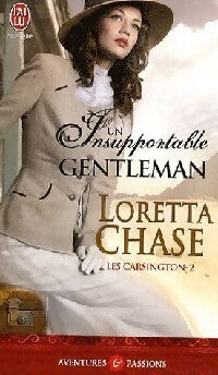Les Carsington Tome II : Un insupportable gentleman - Loretta Chase - Livre