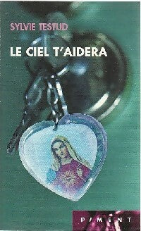 Le ciel t'aidera - Sylvie Testud - Livre
