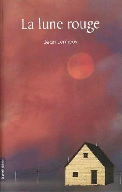 La lune rouge - Jean Lemieux - Livre