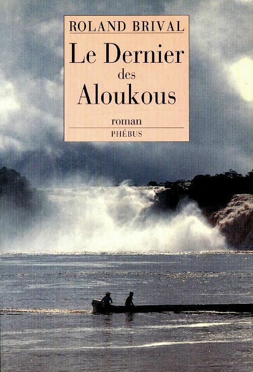 Le dernier des Aloukous - Roland Brival - Livre