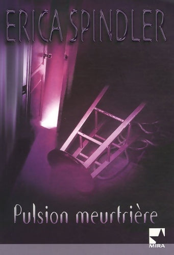 Pulsion meurtrière - Erica Spindler - Livre