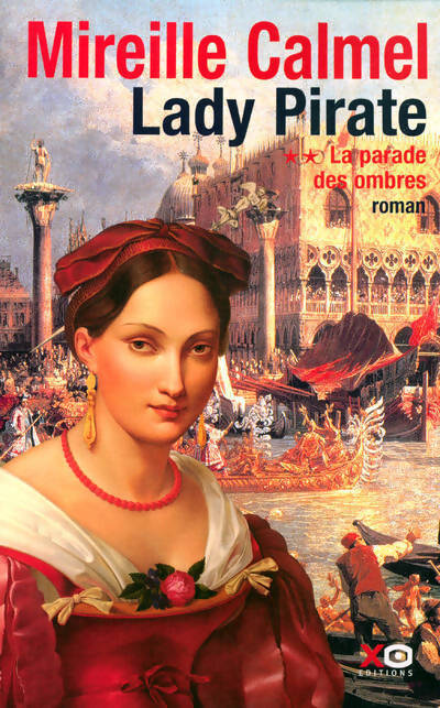 Lady Pirate Tome II : La parade des ombres - Mireille Calmel - Livre