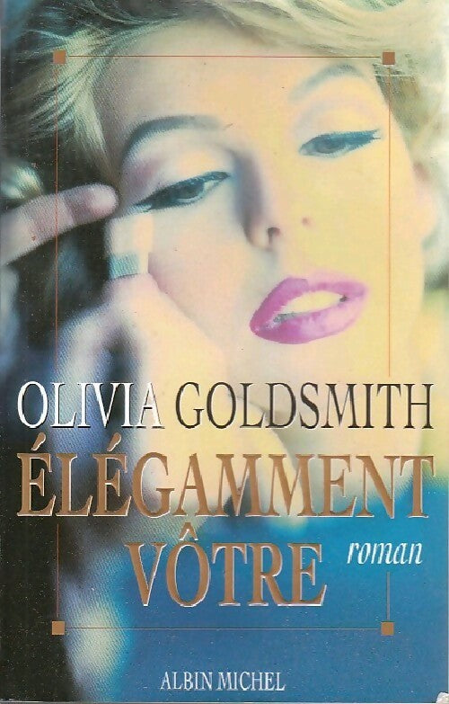 Elégamment vôtre - Olivia Goldsmith - Livre