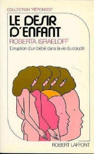 Le désir de l'enfant - Roberta Israeloff - Livre
