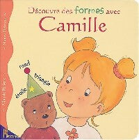 Découvre des formes avec Camille - Nancy Delvaux - Livre