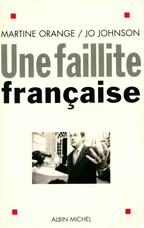 Une faillite française - Martine Orange - Livre