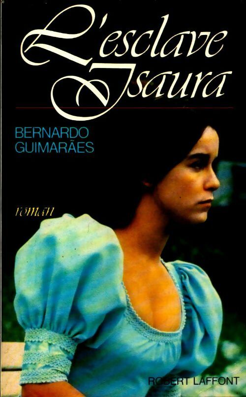 L'esclave Isaura - Bernardo Guimarães - Livre