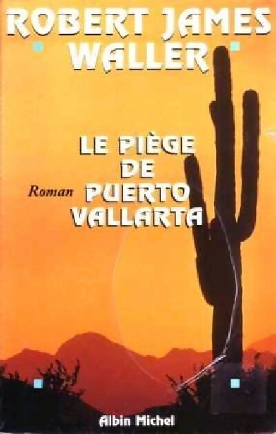 Le piège de Puerto Vallarta - Waller Robert James - Livre
