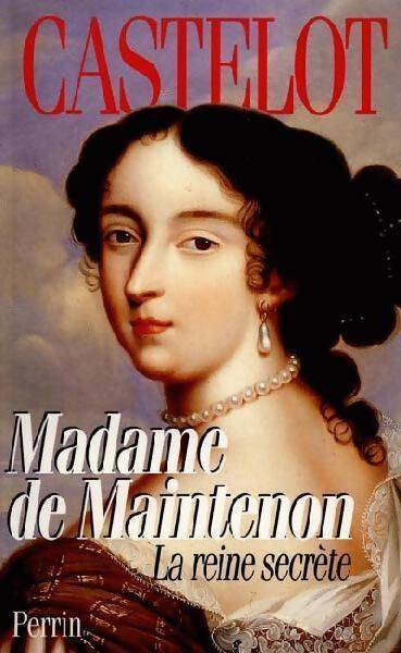 Madame de Maintenon - André Castelot - Livre