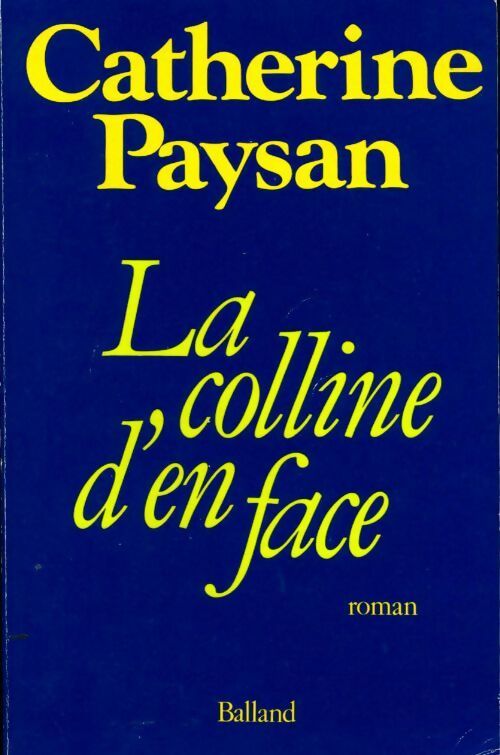La colline d'en face - Catherine Paysan - Livre