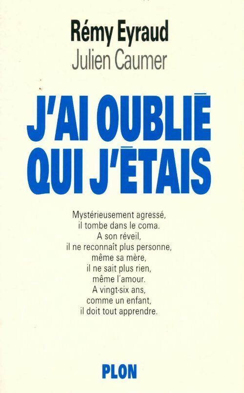 J'ai oublié qui j'étais - Rémy Eyraud - Livre