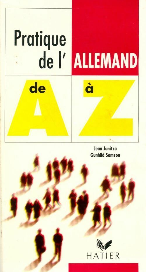 Pratique de l'allemand de A à Z - Jean Janitza - Livre