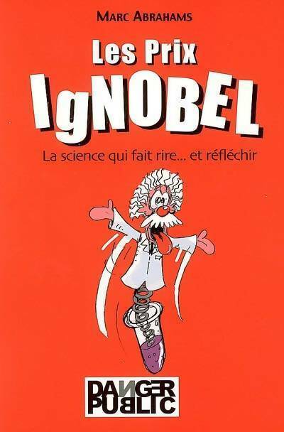 Les prix ignobel - Marc Abrahams - Livre