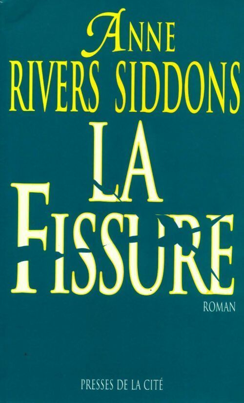 La fissure - Anne Rivers Siddons - Livre