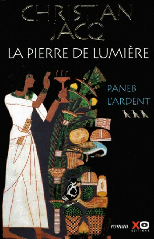 La pierre de lumière Tome III : Paneb l'ardent - Christian Jacq - Livre