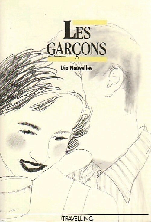Les garçons. Dix nouvelles - Collectif - Livre