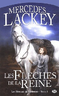 Les flèches de la reine - Mercedes Lackey - Livre