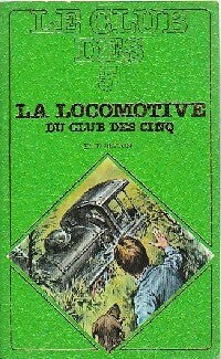 La locomotive du Club des Cinq - Enid Blyton - Livre