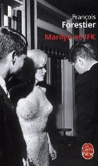 Marilyn et JFK - François Forestier - Livre