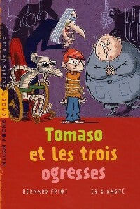 Tomaso et les trois ogresses - Bernard Friot - Livre