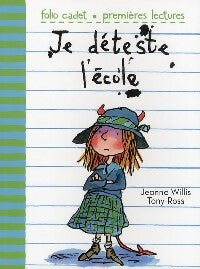 Je déteste l'école - Jeanne Willis - Livre