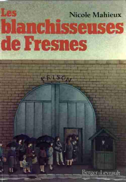 Les blanchisseuses de Fresnes - Nicolas Mahieux - Livre