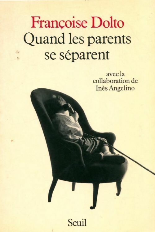 Quand les parents se séparent - Françoise Dolto - Livre