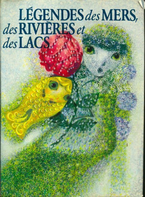 Légendes des mers, des rivières et des lacs - Collectif - Livre
