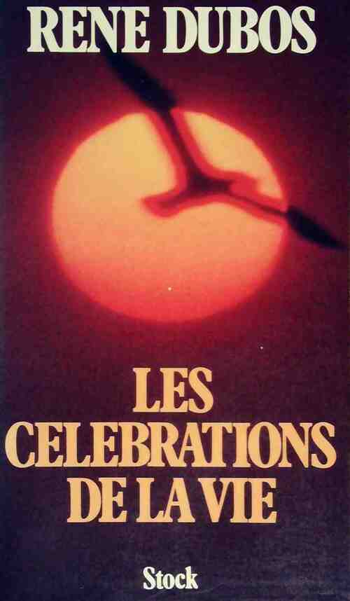 Les célébrations de la vie - René Dubos - Livre