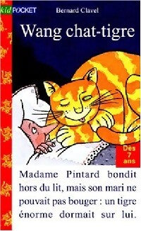 Wang chat-tigre - Bernard Clavel - Livre