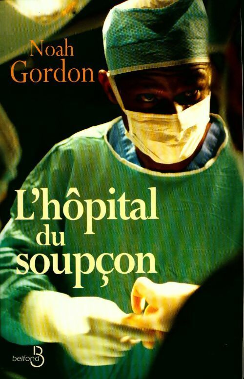 L'hôpital du soupçon - Noah Gordon - Livre