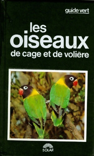 Les oiseaux de cage et de volière - Inconnu - Livre