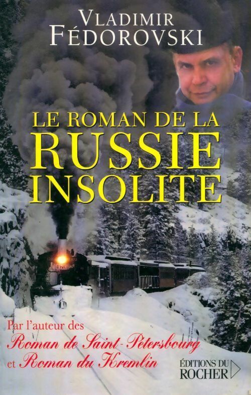 Le roman de la Russie insolite - Vladimir Fedorovski - Livre