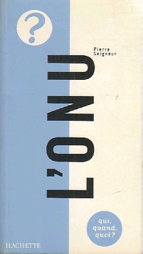 L'ONU - Pierre Seigneur - Livre