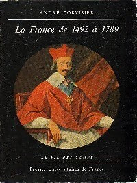 La France de 1492 à 1789 - André Corvisier - Livre