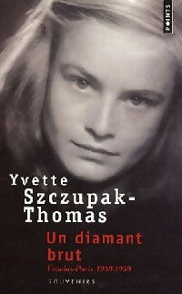 Un diamant brut - Yvette Szczupak-Thomas - Livre