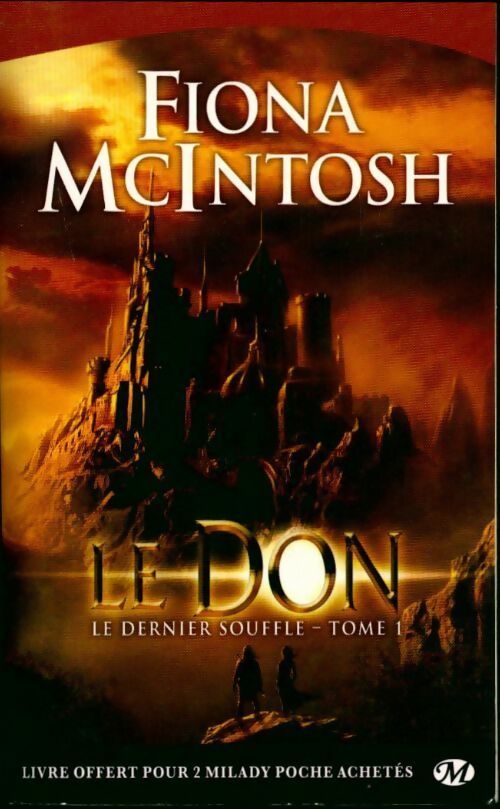 Le dernier souffle Tome I : Le Don - Fiona McIntosh - Livre