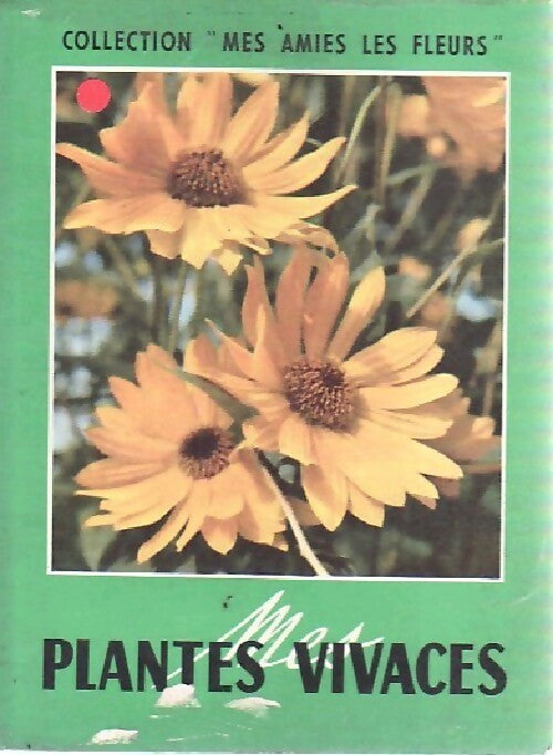 Mes plantes vivaces - Inconnu - Livre