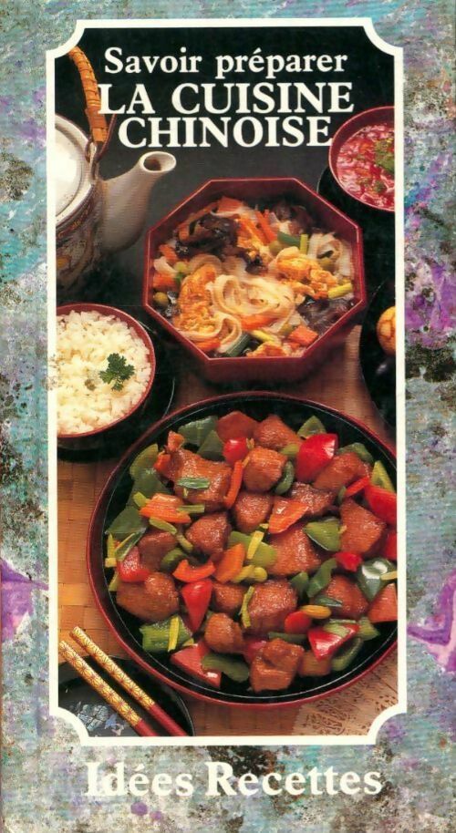 Savoir préparer la cuisine chinoise - Collectif - Livre
