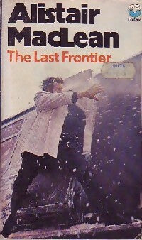 The last frontier - Alistair MacLean - Livre