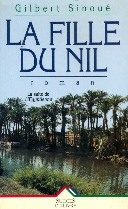 La fille du Nil - Gilbert Sinoué - Livre