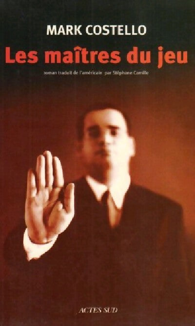Les Maîtres du Jeu - Mark Costello - Livre
