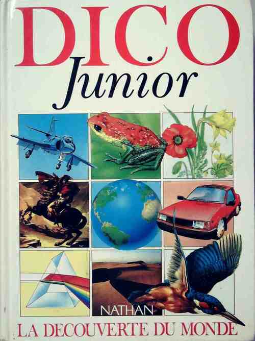 Dico junior. La découverte du monde - Inconnu - Livre