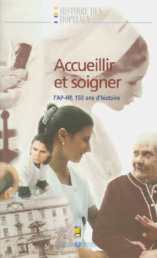 Accueillir et soigner - Inconnu - Livre